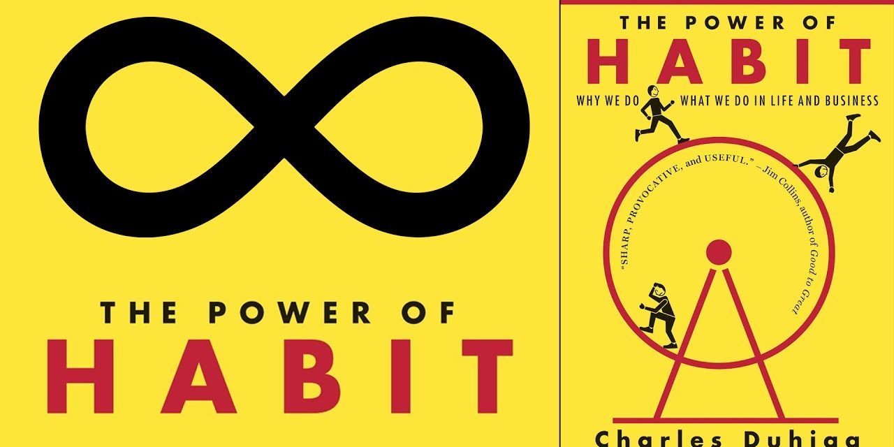 THE POWER OF HABIT – CHARLES DUHIGG